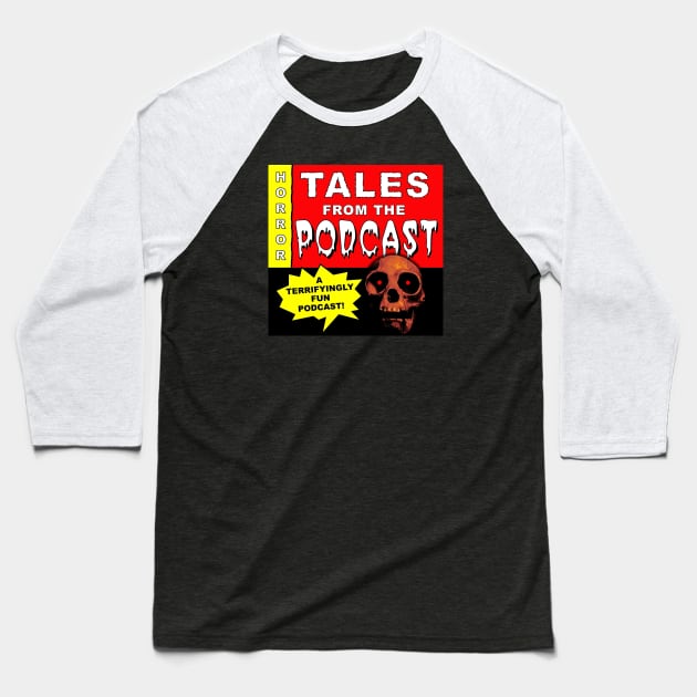 Tales from the podcast logo Baseball T-Shirt by Talesfromthepodcast